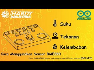 Cara Menggunakan Sensor BME280 Arduino