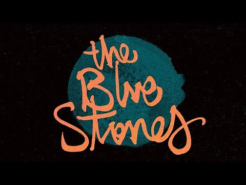 The Blue Stones - Spirit (Official Lyric Video)