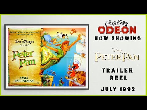PETER PAN (July 1992 Re-Release Odeon Cinema Trailer Reel) -- Home Cinema