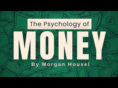 The Psychology of MONEY (All 20 chapters) - Morgan Housel