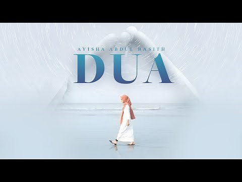 Dua | Ayisha Abdul Basith [Official Video]