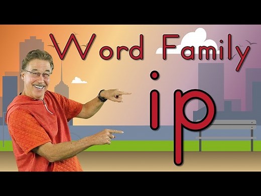 Phonics - Word Families - ip - The Ip Song