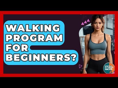 Walking Program For Beginners? - Everyday Fitness Hacks