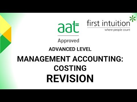 AAT Advanced Level Management Accounting: Costing Revision Class - Task 4