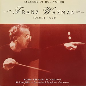 Franz Waxman - Legends Of Hollywood: Franz Waxman, Volume Four