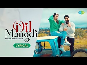 Dil Mangdi - Lyrical | Shivjot | Jasmeen Akhtar | Jugraj Rainkh | EP-Dream Life | Punjabi Song