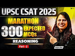 UPSC CSAT Reasoning Marathon 2025 | CSAT Expected MCQs | UPSC CSAT Practice Questions & Mock Tests