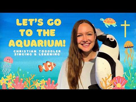 Explore the Aquarium! Sing & Learn About God's Amazing Ocean Creatures | Toddler Bible Adventure