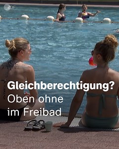 In den städtischen Schwimmbädern in Siegen sollen bald alle Gäste – egal welchen Geschlechtes – oben ohne schwimmen dürfen. Eine Frage der Gleichberechtigung heißt es in einem Antrag. | ZDF heute
