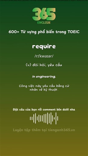 #619 Từ "require" nghĩa là gì? - Bộ 600 từ vựng phổ biến TOEIC