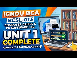 IGNOU BCA BCSL-013 Unit 1 Complete Practical Guide|Computer Basics & PC Software Lab|#mr_odl#bcsl013