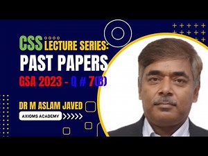 GSA 2023 Question 7(b) | General Science & Ability for CSS | Dr. M. Aslam Javed | Axioms Academy