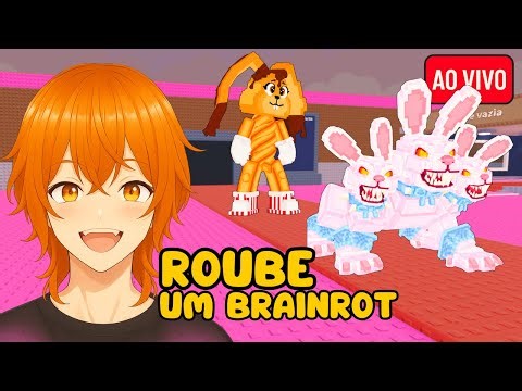 ROUBE UM BRAINROT 💙 XD AO VIVO