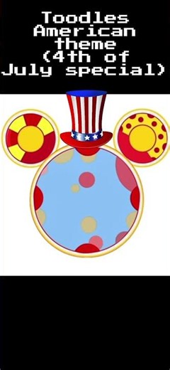 Toodles American theme 🇺🇸 🦅 (4th of July/Independence Day special) #mickeymouse #toodles #america