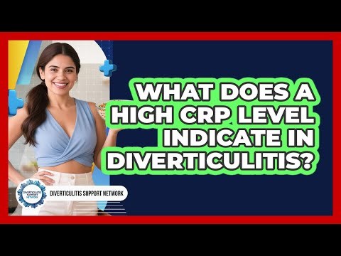 What Does A High CRP Level Indicate In Diverticulitis?