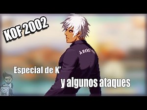 Como hacer el especial de K' | KOF 2002 Magic Plus
