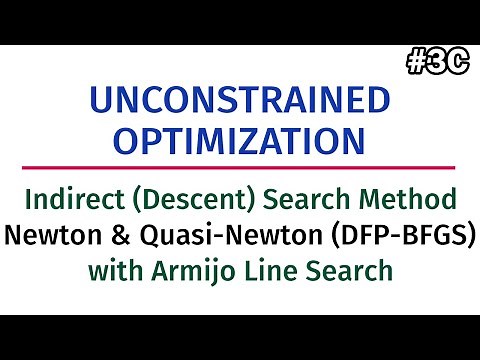 Unconstrained Optimization #3C: Descent Search Method - Newton & Quasi-Newton Method (DFP & BFGS)