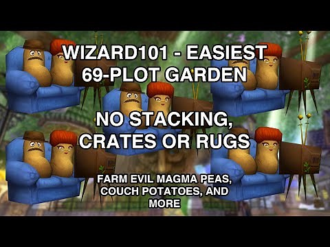 Wizard101: EASIEST Single Layer (no stacking!) 69-Plot Garden for Evil Magma Peas and Couch Potatoes
