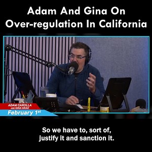 Adam And Gina On Over-regulation In California | Adam Carolla