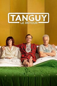 Stream Tanguy, le retour (2019): Find it on Netflix, Prime Video, Hulu & more