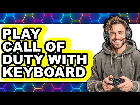 How To Play Call Of Duty With Keyboard (New 2025)