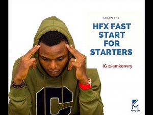 HFX DETAILED BEGINNERS FAST START 2021