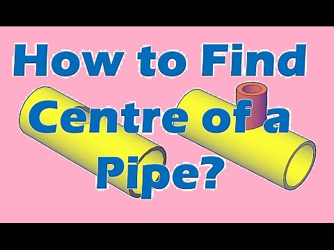 Piping_How to find center of pipe?