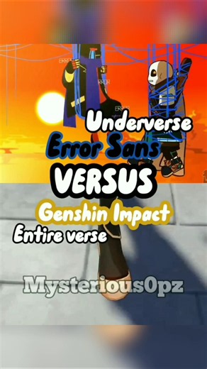 Error Sans #Vs Genshin Universe | #wisedit #fyp #genshinimpact #underverse #undertale
