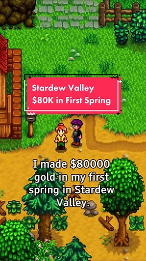How to Earn 80,000 Gold in Your First Spring in Stardew Valley
