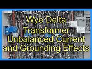 Wye Delta Transformer Unbalanced Current and Grounding Effects