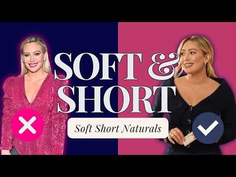 SHORT & SOFT (and wide) How to dress Your Body Type | Short Naturals Kibbe