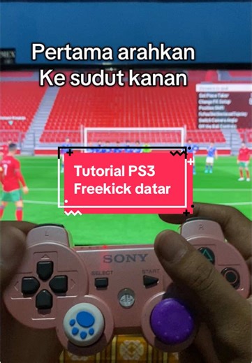 Tutorial Free Kick Datar di PS3 untuk PES 2018