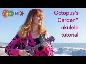 Octopus's Garden ukulele tutorial - with lyrics and chords