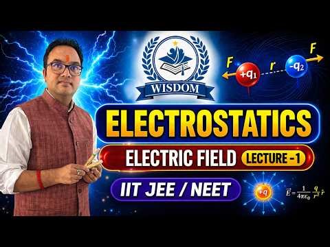 Electric Field Lecture 1