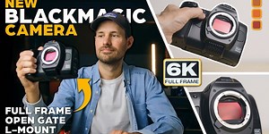 Hands on Insights With the New Blackmagic Cinema Camera 6K