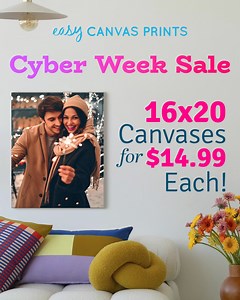 Affordable Cyber Week Magic ✨ 16x20 Custom Canvas Prints only $14.99 — elevate your space without the price tag. | Easy Canvas Prints