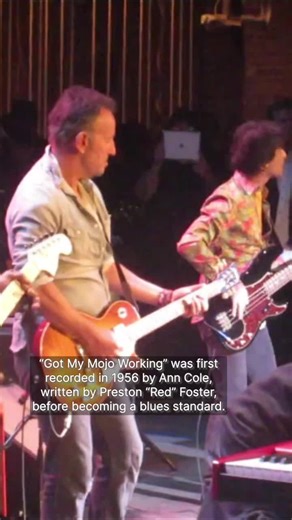 The story behind “Got My Mojo Working” a song by Preston “Red” Foster covered by Bruce Springsteen
