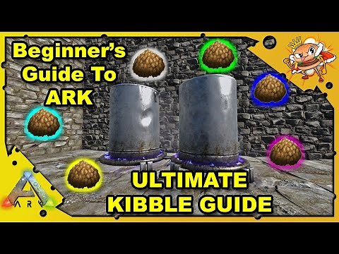 The Ultimate Kibble Guide! How To Make Kibble & MORE A Beginners Guide - Ark: Survival Evolved S4E30