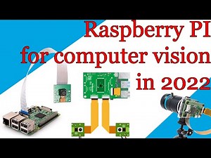 How good Raspberry Pi for computer Vision in 2022?