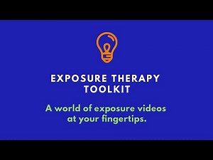 Informational Video about Exposure Therapy Toolkit