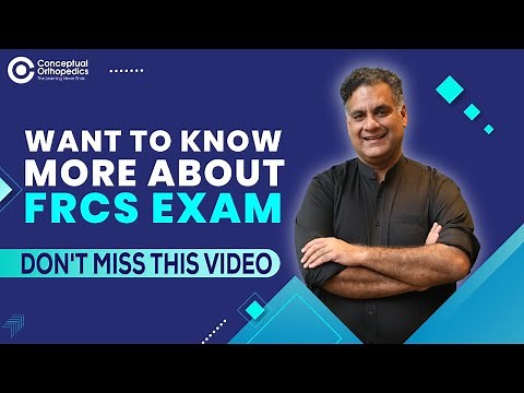 Know Everything About FRCS Exam | Dr.Apurv Mehra | Conceptual Orthopedics