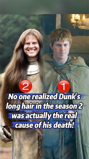 No one realized Dunk's long hair in season 2 was actually the real cause of his death! #egg #duncan