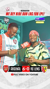 ARSENAL 6-0 LENS / Watch the FULL INTERVIEW on YouTube Now via LINK IN COMMENT SECTION 👇🏽 😁 🔥 #nigeria #premierleague #arsenalfc | Football Fans Tribe