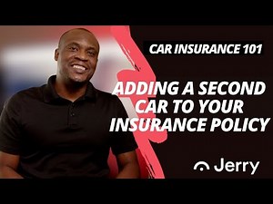 How to Add a Second Car to Your Insurance Policy | Car Insurance 101