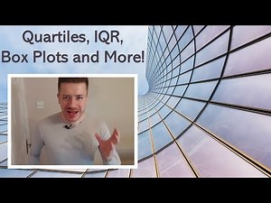 Quartiles, Percentiles, Quintiles, Interquartile Range, Box Plots [worked examples! Oh wow]