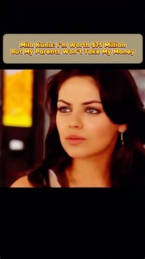 Mila Kunis: I Made Millions, But My Parents Never Took a Cent. #nostalgia #MilaKunis