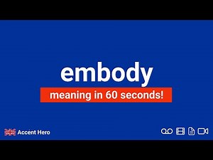 EMBODY - Meaning and Pronunciation