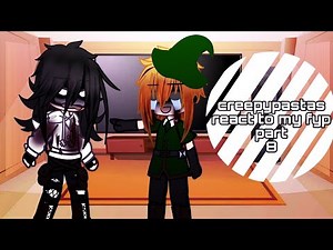 creepypastas react to my fyp •part 8• /FIRST GACHA VIDEO OF 2024😻‼️‼️\"}