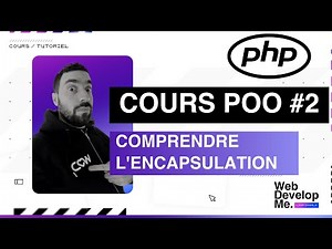 ⭐ PROGRAMMATION ORIENTÉE OBJETS (2/4) : L'ENCAPSULATION