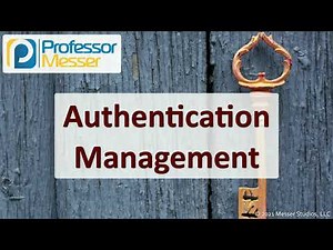 Authentication Management - SY0-601 CompTIA Security+ : 3.8